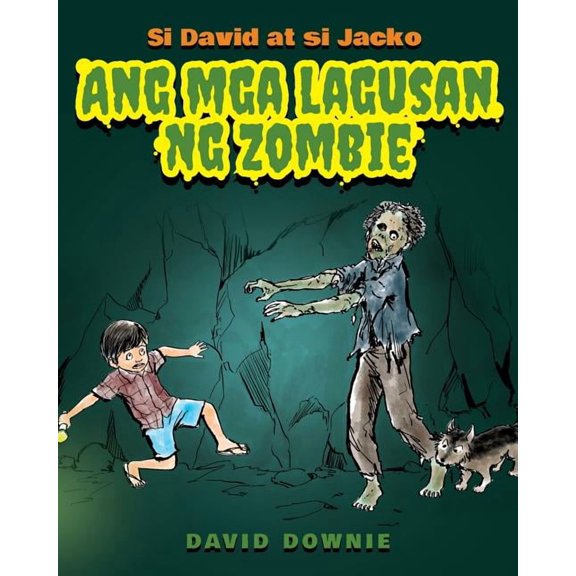 Si David at si Jacko: Ang Lagusan Ng Mga Zombie (Filipino Edition), (Paperback)