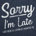 thumbnail image 2 of Womens Sorry I'm Late I Got Here As Soon As I Wanted T Shirt Funny Sarcastic Graphic Tee Womens Graphic Tees, 2 of 9