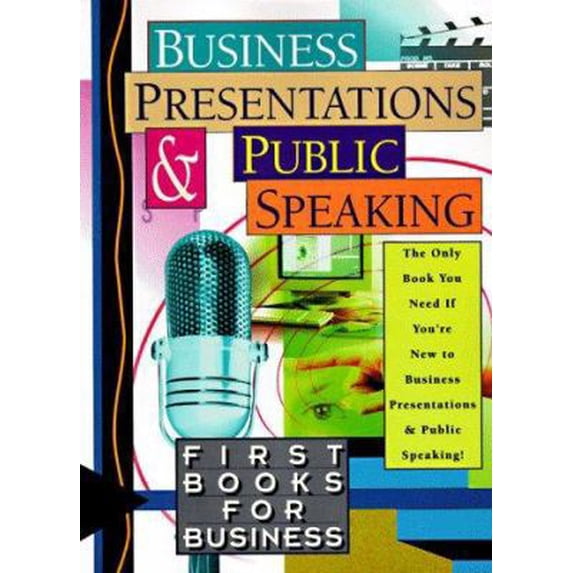 Pre-Owned Business Presentations and Public Speaking (First Books for ...