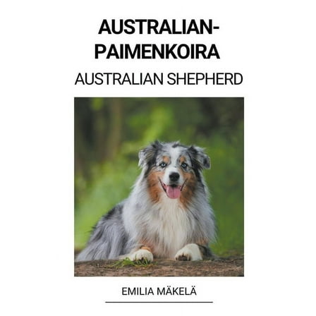 Australianpaimenkoira (Australian Shepherd), (Paperback)