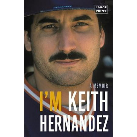 I'm Keith Hernandez : A Memoir