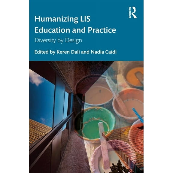 Humanizing LIS Education and Practice: Diversity by Design, (Paperback)
