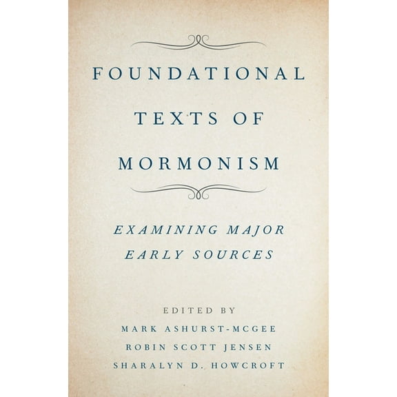 Foundational Texts of Mormonism, (Hardcover)