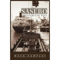 Sasebo: A Mason McCabe Novel (Paperback) by Mack Samples