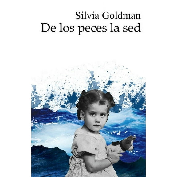 de los peces la sed (Paperback)