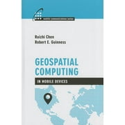 Mobile Communications: Geospacial Computing in Mobile Devices (Hardcover)