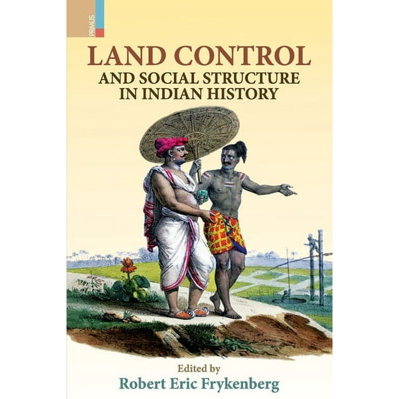 Land Control and Social Structure in Indian History (Second Edition), (Paperback)