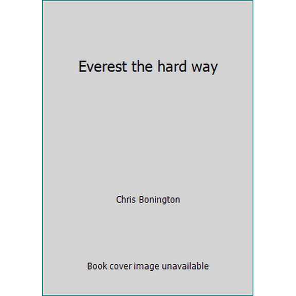 Pre-Owned Everest the hard way (Hardcover) 0340208333 9780340208335