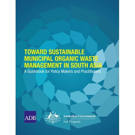 Organic Sustainable Furniture - Toward Sustainable Municipal Organic Waste Management in South Asia - eBook