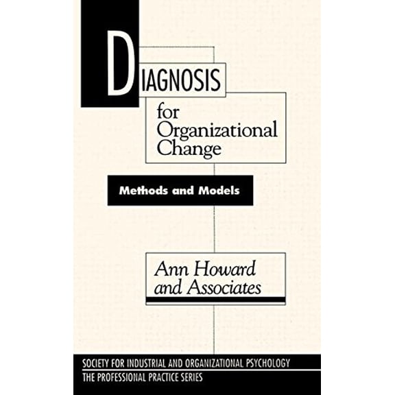 Pre-Owned Diagnosis For Organizational Change: Methods And Models (Professional Practice) Paperback