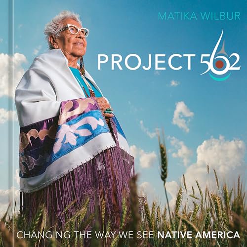 Pre-Owned Project 562: Changing the Way We See Native America, 9781984859525, 1984859528, Hardcover, First Edition edition