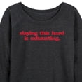 thumbnail image 3 of Instant Message - Slaying This Hard Is Exhausting - Women's Lightweight Terry Long Sleeve Shirt, 3 of 6