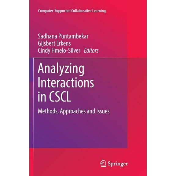 Computer-Supported Collaborative Learnin Analyzing Interactions in Cscl: Methods, Approaches and Issues, Book 12, (Paperback)
