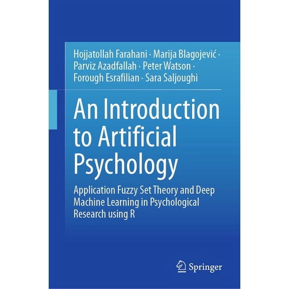 An Introduction to Artificial Psychology: Application Fuzzy Set Theory and Deep Machine Learning in Psychological Resear, (Hardcover)