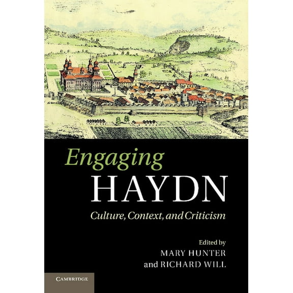 Engaging Haydn: Culture, Context, and Criticism, (Paperback)