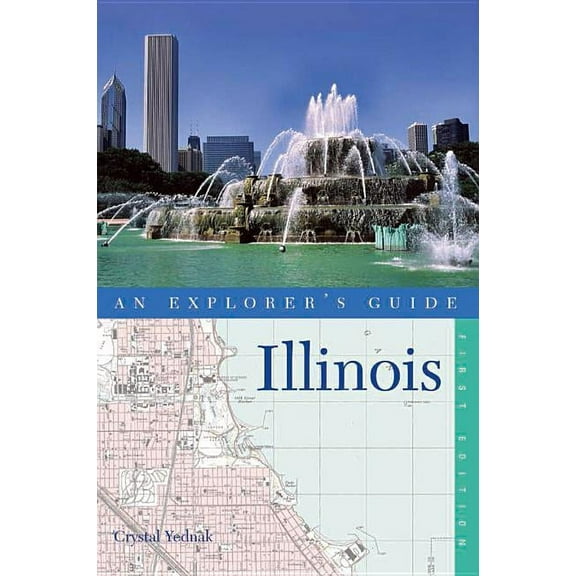 Explorer's Complete An Explorer's Guide Illinois, Book 0, (Paperback)