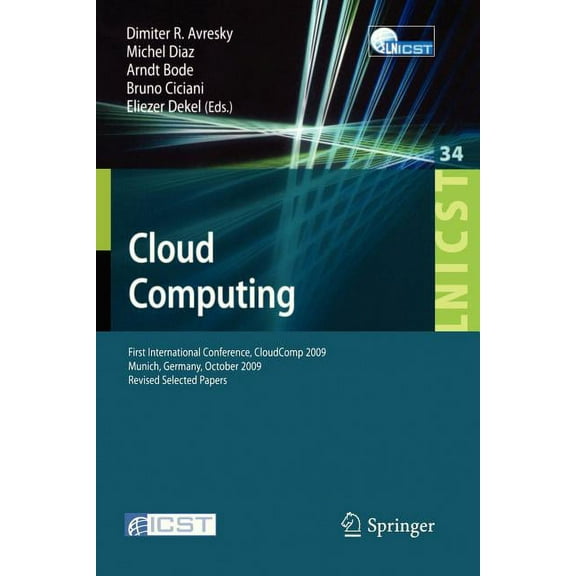 Lecture Notes of the Institute for Compu Cloud Computing: First International Conference, CloudComp 2009, Munich, Germany, October 19-21, 2009, Revised Selected , Book 34, (Paperback)