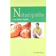 Naturopathy For Better Health (E) PB