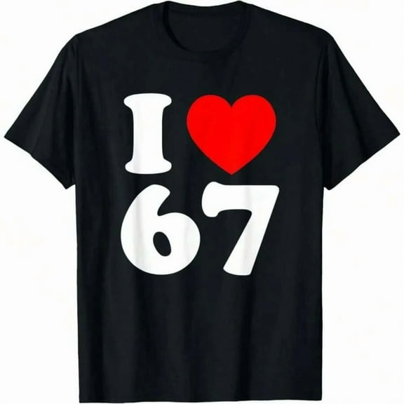 Black T-Shirt I Love 67 Heart Print Casual Tee For Men Women Birthday Gift Party Wear