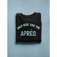 thumbnail image 3 of Only Here For The Apres Sweatshirt Men -Smartprints Designs, Male Medium, 3 of 4