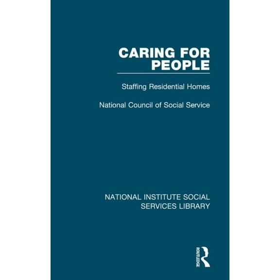 National Institute Social Services Libra Caring for People: Staffing Residential Homes, Book 2, (Hardcover)
