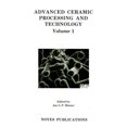 thumbnail image 1 of Pre-Owned Advanced Ceramic Processing and Technology (Hardcover) 9780815512561, 1 of 1