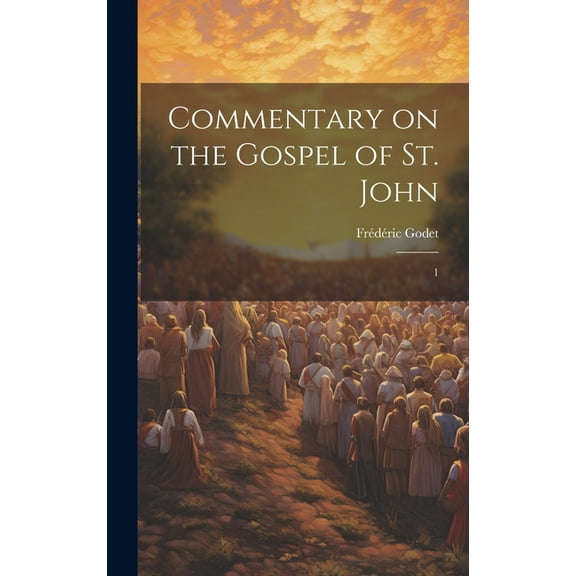 Commentary on the Gospel of St. John: 1 (Hardcover)