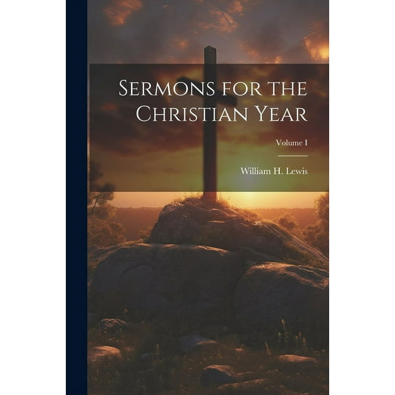 Sermons for the Christian Year; Volume I (Paperback)