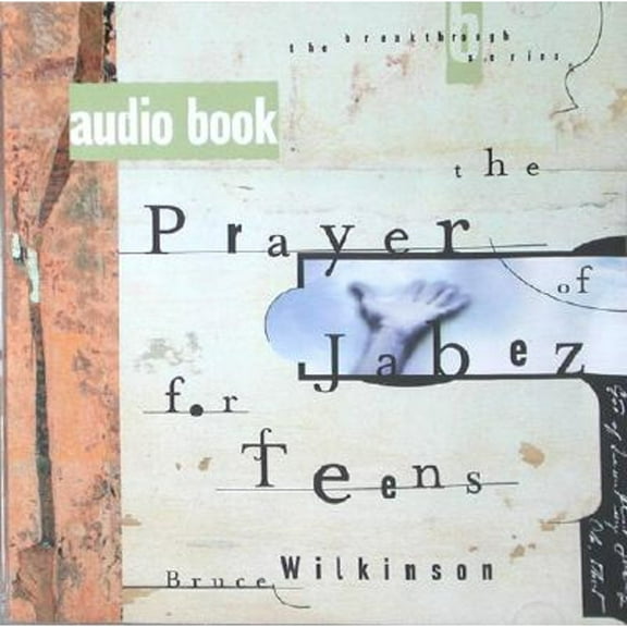 The Prayer of Jabez: Breaking Through to the Blessed Life