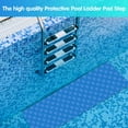 thumbnail image 7 of Swimming Pool Ladder Mat - Protective Pool Ladder Pad Step Mat with Non-Slip Texture, Blue Medium Pool Step Mat, Pool Liner Protection Mat 24 inch X 9 inch, 7 of 7