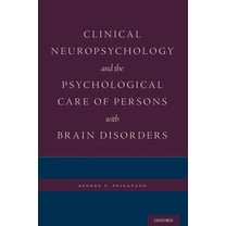 Clinical Neuropsychology and the Psychological Care of Persons with Brain Disorders, (Hardcover)