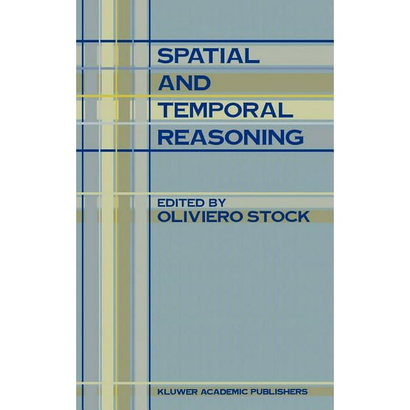 Spatial and Temporal Reasoning, (Hardcover)