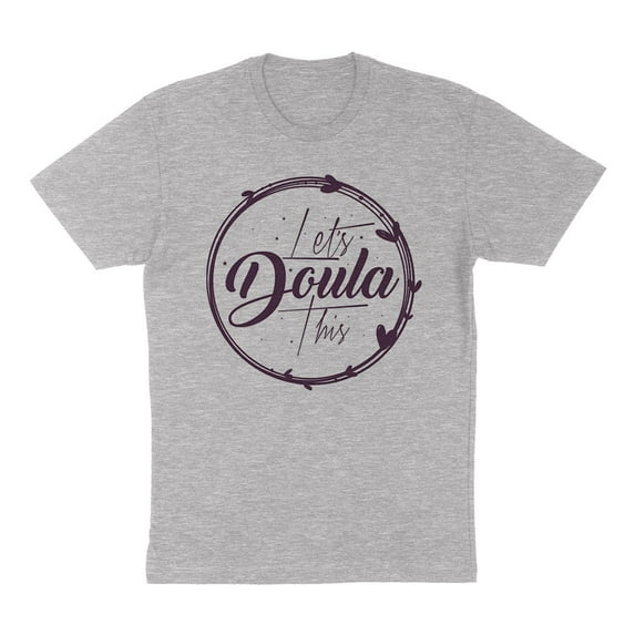 Let's Doula This Shirt Unisex 2X-Large Grey