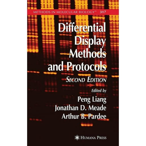 Methods in Molecular Biology Differential Display Methods and Protocols, Book 317, (Hardcover)