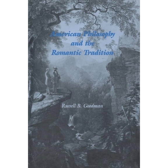 Cambridge Studies in American Literature American Philosophy and the Romantic Tradition, Book 50, (Hardcover)