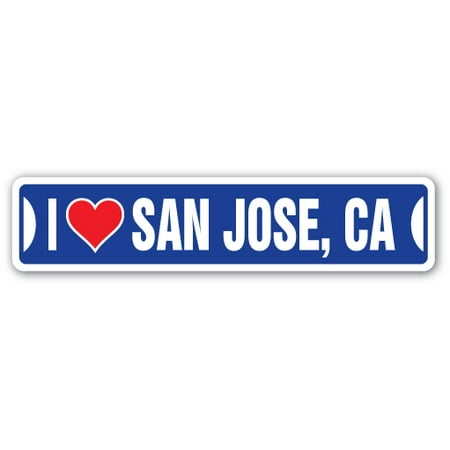 I LOVE SAN JOSE, CALIFORNIA Street Sign ca city state us wall road décor