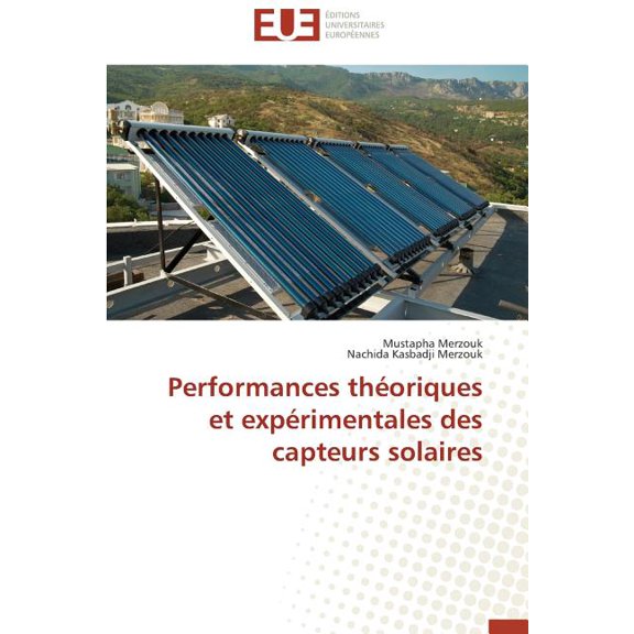 Omn.Univ.Europ.: Performances Théoriques Et Expérimentales Des Capteurs Solaires (Paperback)