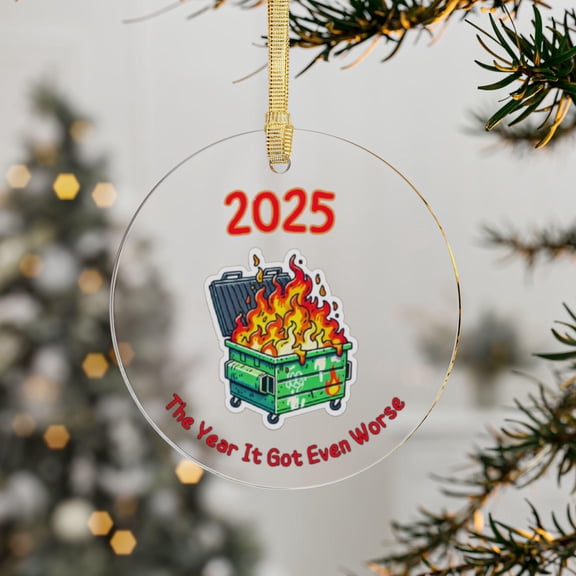 2025 Dumpster Fire Acrylic Ornament: Novelty Christmas Decor