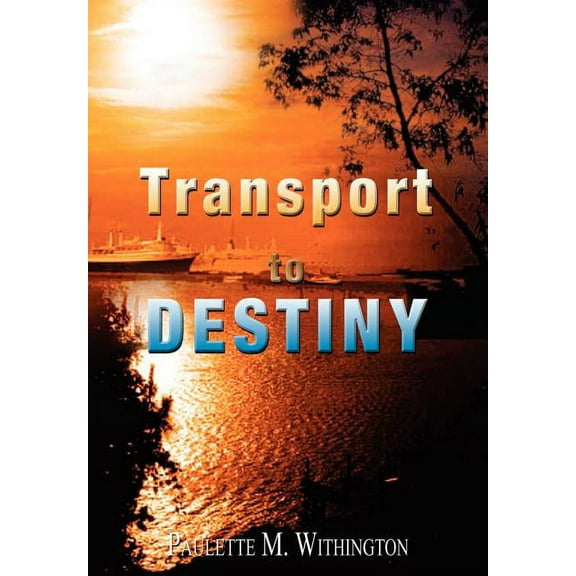 Transport to Destiny (Hardcover)
