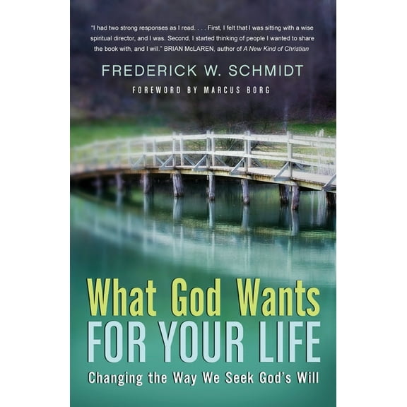 What God Wants for Your Life: Changing the Way We Seek God's Will, (Paperback)
