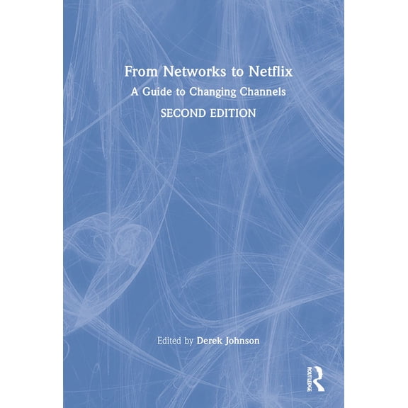 From Networks to Netflix: A Guide to Changing Channels, (Hardcover)