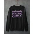 thumbnail image 3 of I'm Here Just Chillin' Sweatshirt Men -Smartprints Designs, Male x-Large, 3 of 4