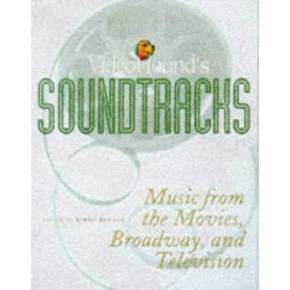 Pre-Owned Videohound's Soundtracks: Music from the Movies, Broadway and Television (Videohound (Series)) (Paperback) 1578590256 9781578590254