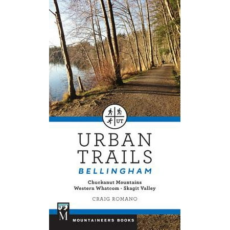 Map Of Bellingham Wa Urban trails bellingham : chuckanut mountains, western washington, skagit valley: 9781680510249 ()