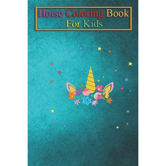 Horse Coloring Book For Kids: Unicorn Star Gift Motif Animal Coloring Book - For Kids Aged 3-8 (Fun Activities Books) (Paperback)