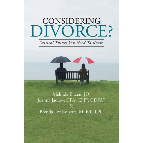 Considering Divorce?: Critical Things You Need to Know. (Paperback)