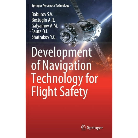 Springer Aerospace Technology Development of Navigation Technology for Flight Safety, (Hardcover)