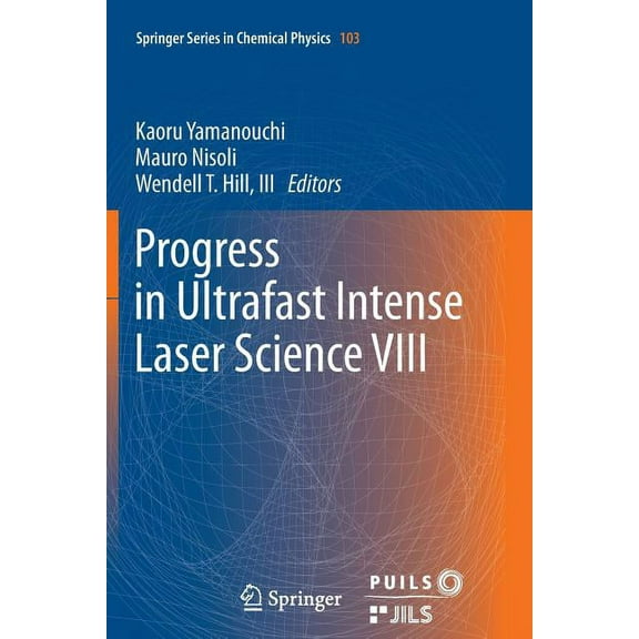 Progress in Ultrafast Intense Laser Science VIII, (Paperback)
