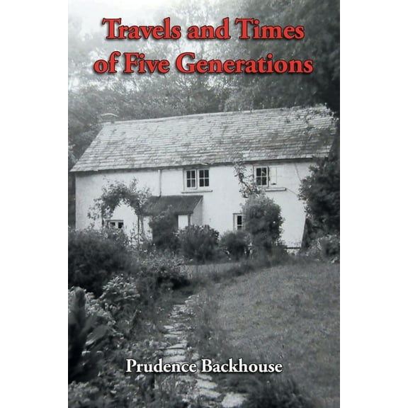 Travels and Times of Five Generations, (Paperback)