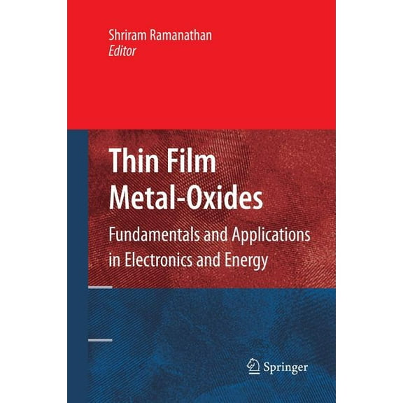 Thin Film Metal-Oxides: Fundamentals and Applications in Electronics and Energy, (Paperback)